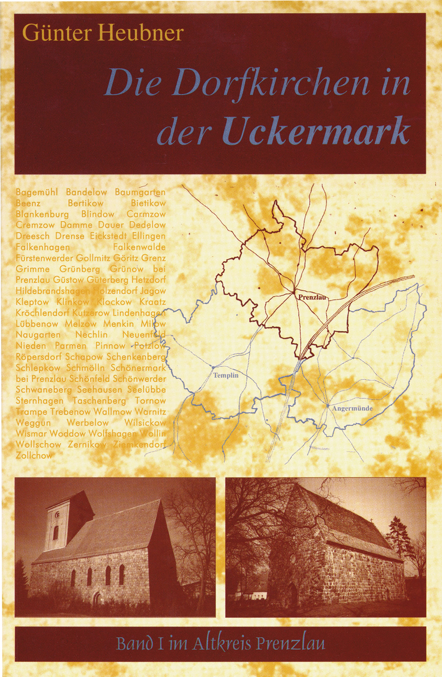 Die Dorfkirchen in der Uckermark Bd. I (Prenzlau)