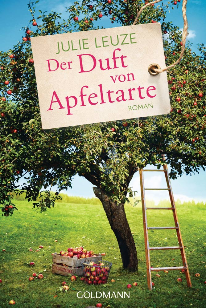 Der Duft von Apfeltarte - Wohlfühlroman - Julie Leuze